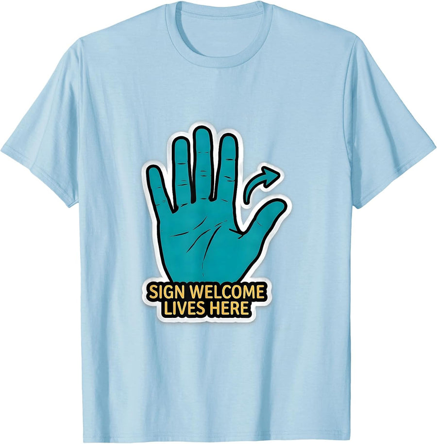 Men's Sign Welcome Lives Here Funny ASL Teacher Deaf Awareness T-Shirt - Baby Blue