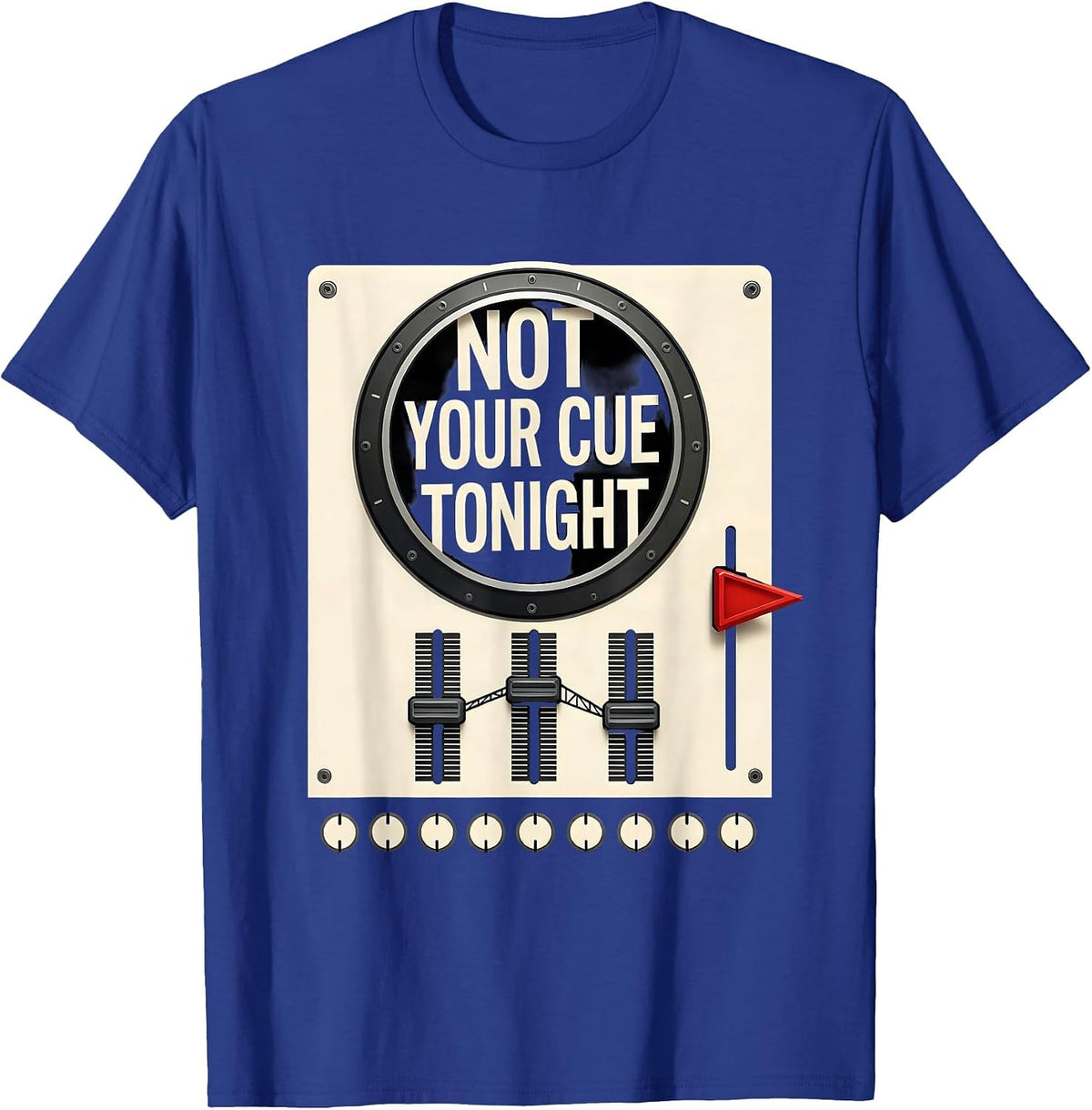 Not Your Cue Tonight Funny DJ Gift Retro Mixing Console T-Shirt - Royal Blue