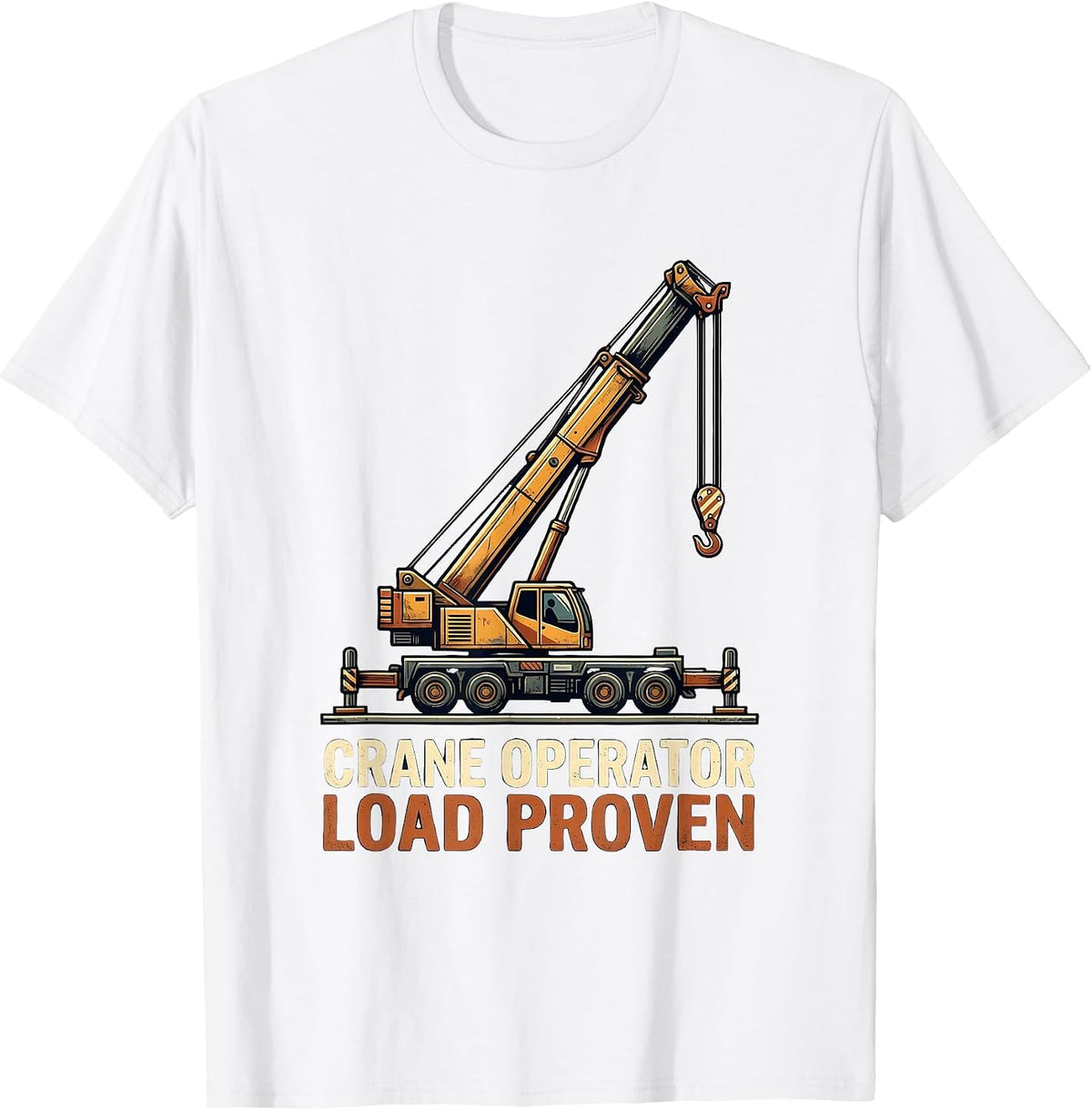 Men's Crane Operator Load Proven Vintage Construction Worker Gift T-Shirt - White