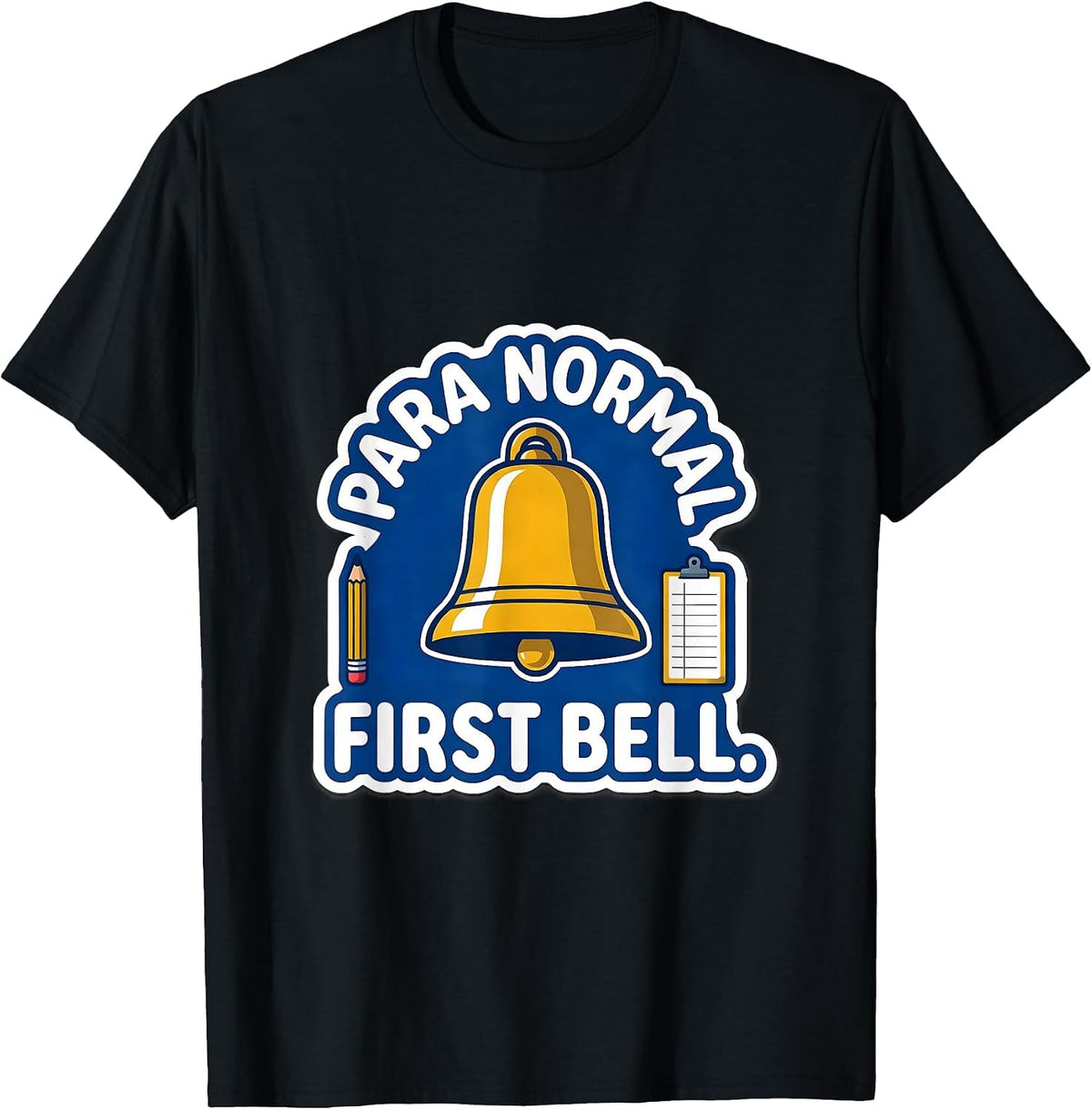 Men's Para Normal First Bell Funny Paraprofessional Back To School T-Shirt - Black