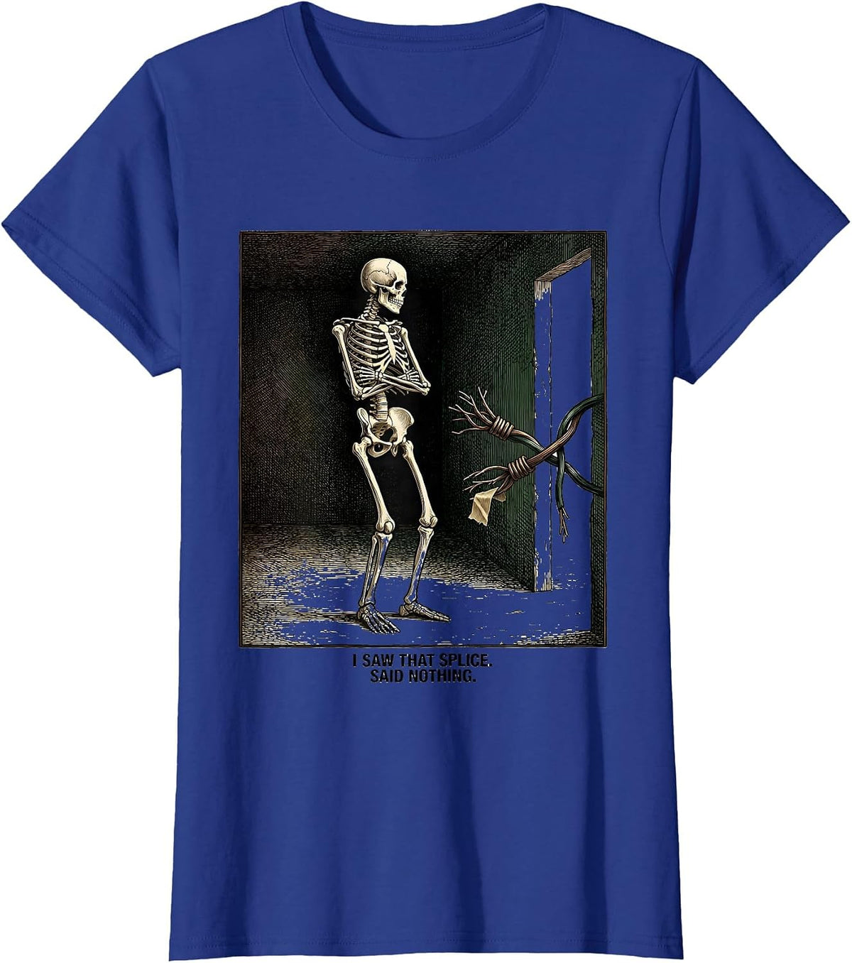 Women's I Saw That Splice Said Nothing Funny Electrician Skeleton T-Shirt - Royal Blue