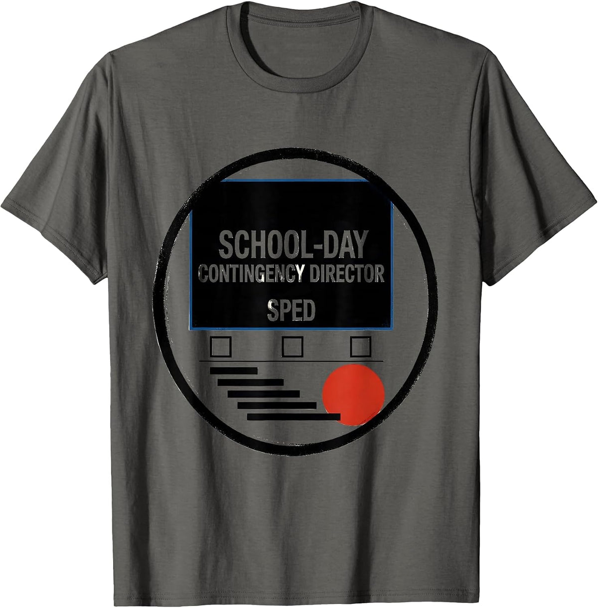 School-Day Contingency Director SPED Funny Chaos Coordinator T-Shirt - Asphalt Grey