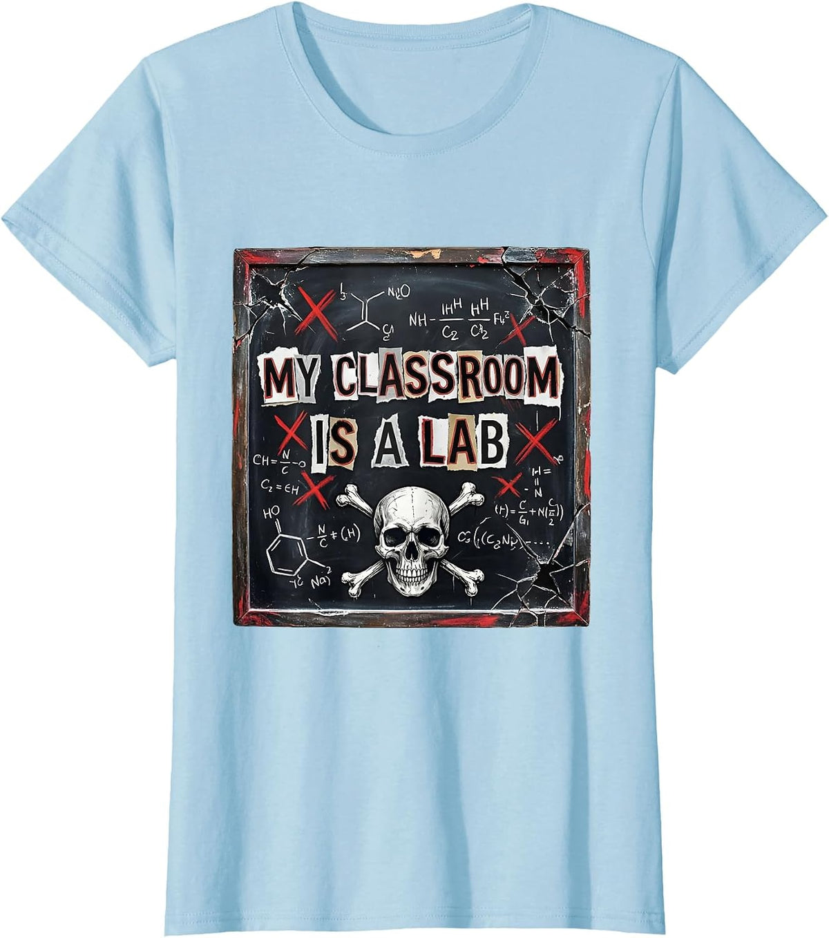 My Classroom Is a Lab Science Teacher Design T-Shirt - Baby Blue