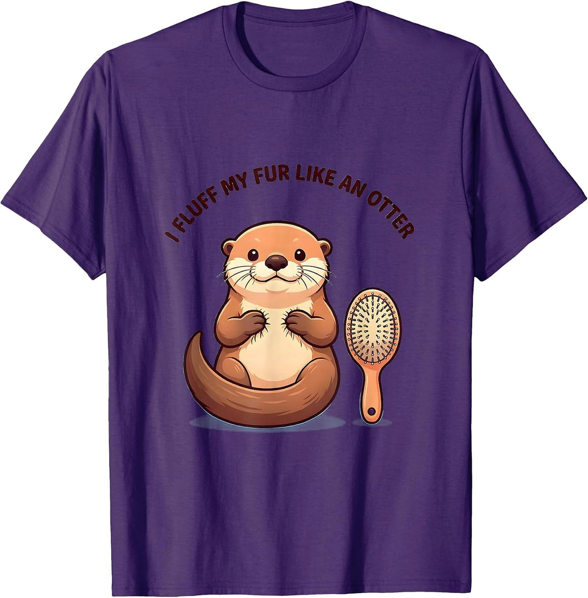 I Fluff My Fur Like An Otter Funny Otter Lover Humor Gift T-Shirt - Purple