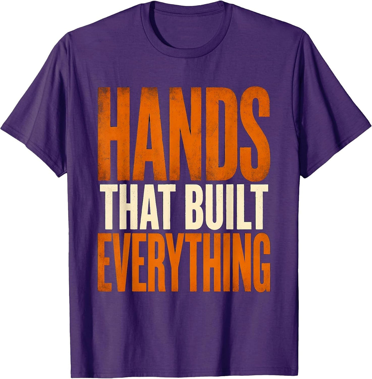 Hands That Built Everything Labor Day Design T-Shirt - Purple