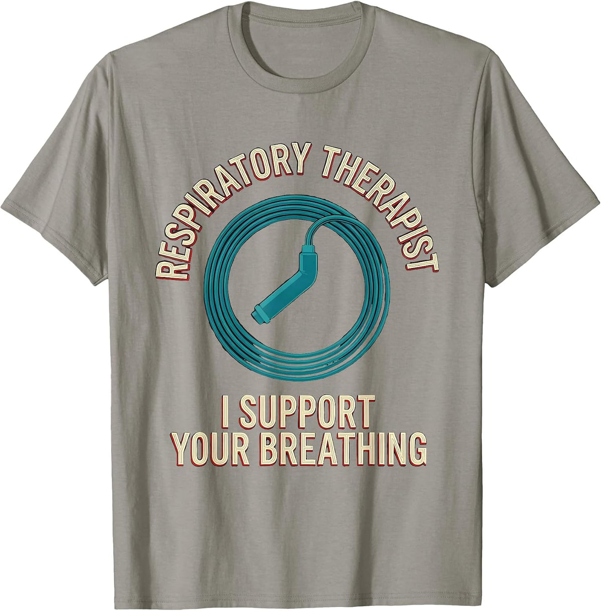 Men's Respiratory Therapist I Support Your Breathing Funny T-Shirt - Slate Grey