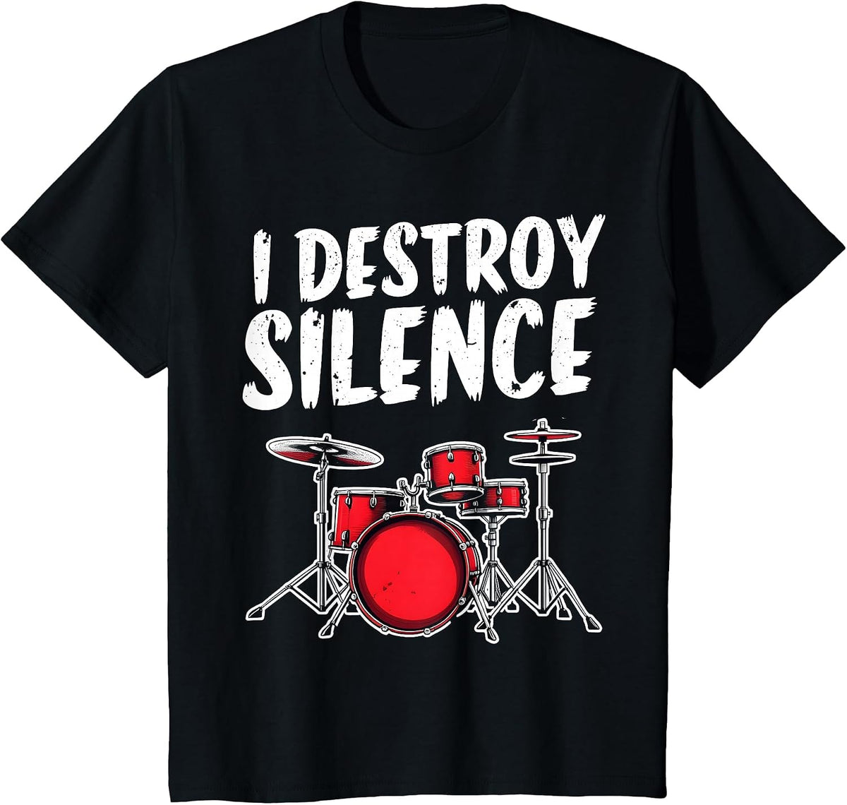 Funny Drum Set Drummer Musician I Destroy Silence for Men T-Shirt - Black