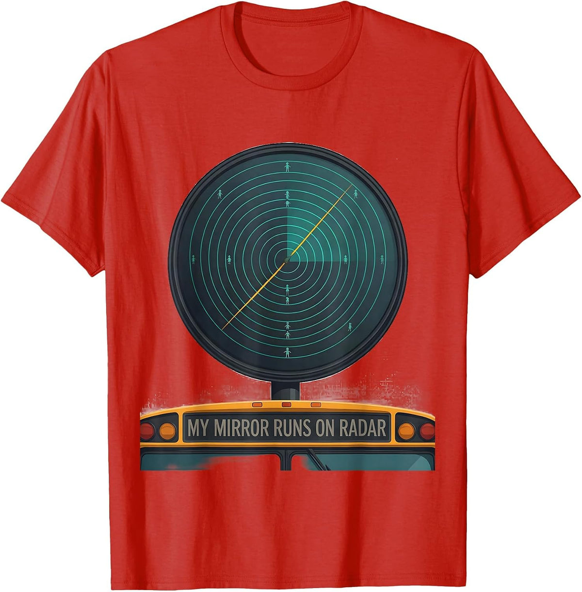 Men's My Mirror Runs On Radar Funny School Bus Driver Occupational T-Shirt - Red