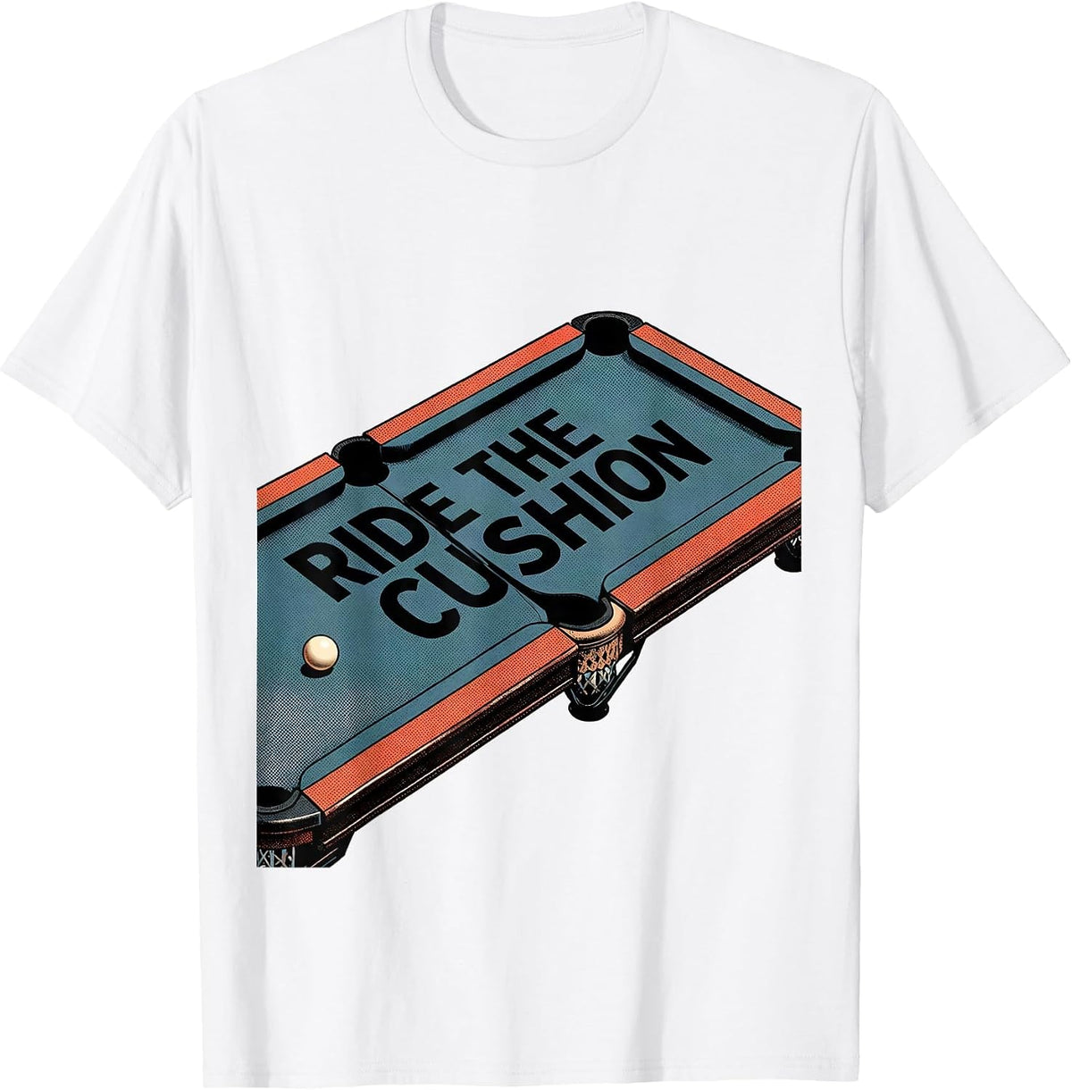 Men's Ride The Cushion Funny Billiards Pool Player Gift T-Shirt - White