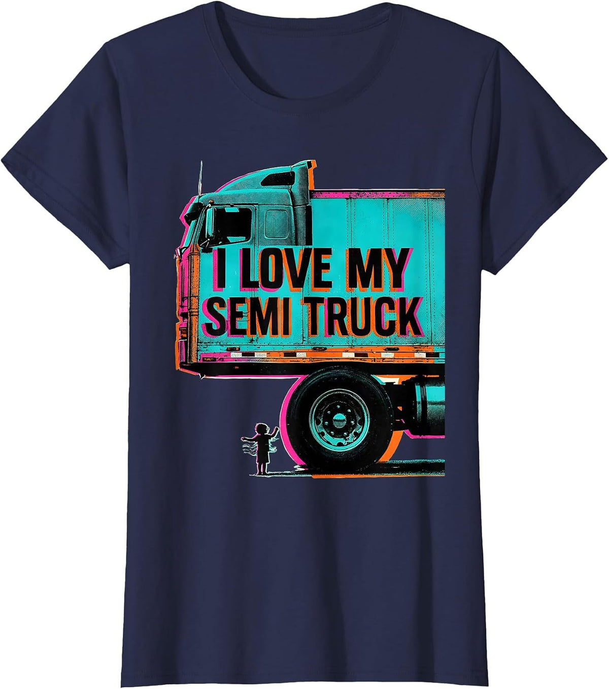 Women's I Love My Semi Truck Funny Toddler Truck Lover Gift T-Shirt - Navy Blue