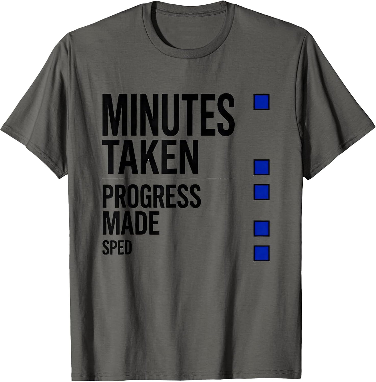 Men's Minutes Taken Progress Made SPED Teacher Inclusion T-Shirt - Asphalt Grey