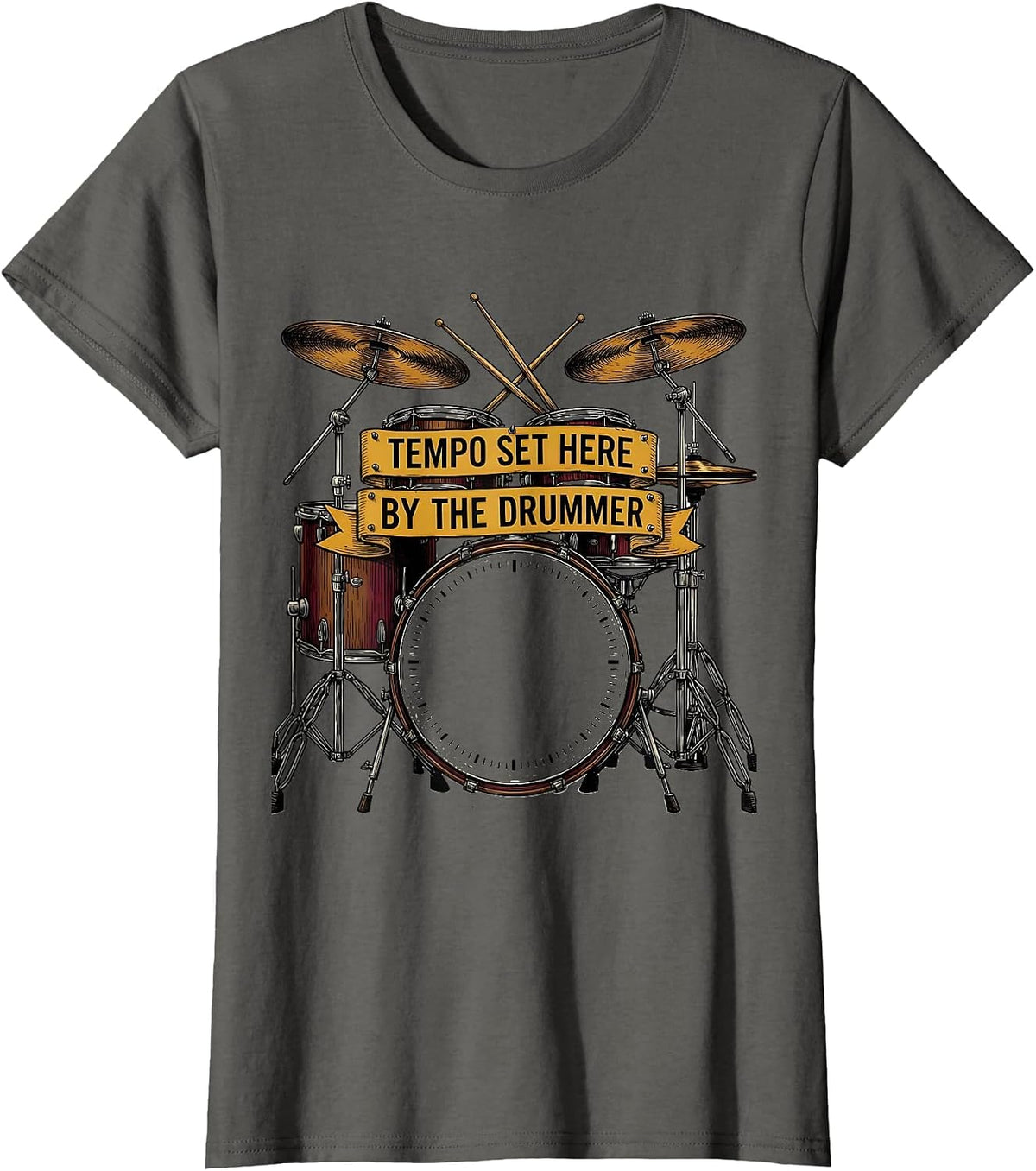 Women's Tempo Set Here By The Drummer Funny Drummer Humor Music T-Shirt - Asphalt Grey