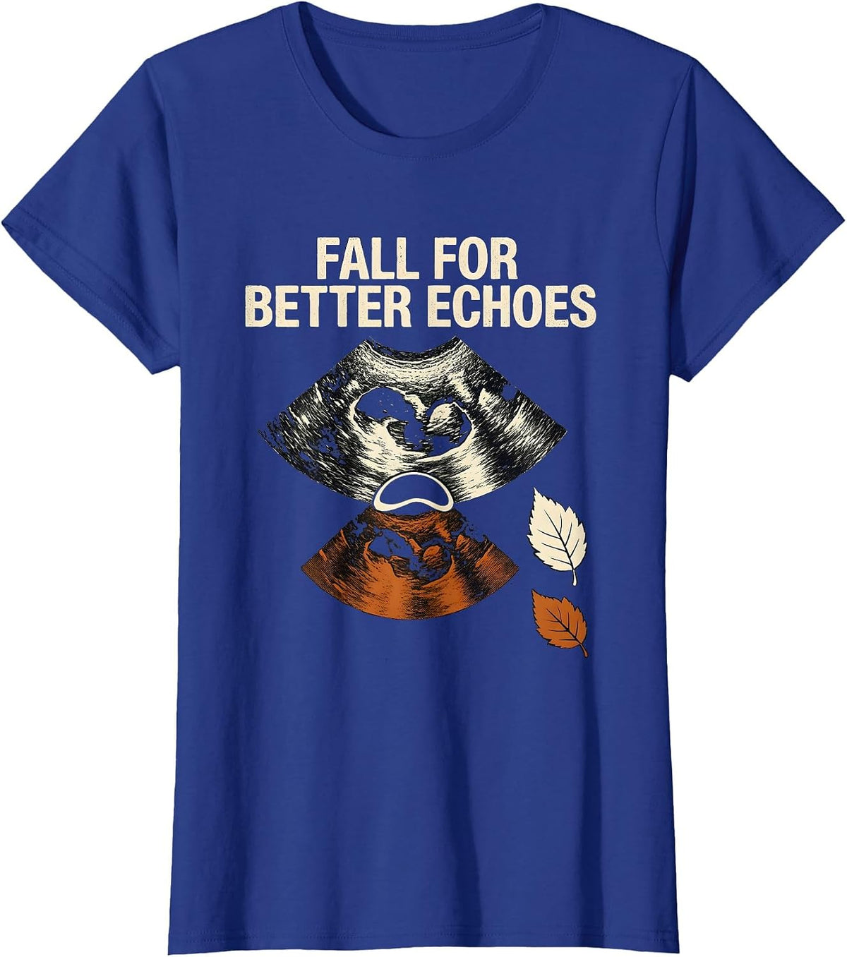 Women's Fall For Better Echoes Sonographer Ultrasound Tech Halloween T-Shirt - Royal Blue
