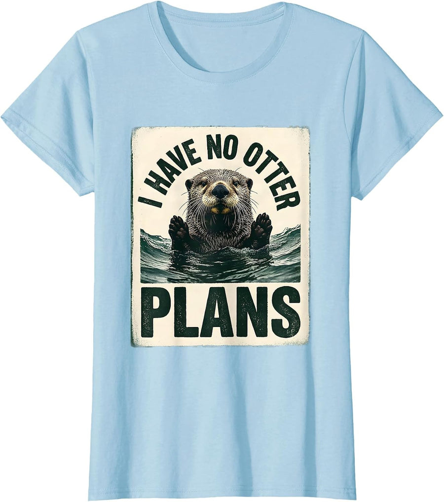 Women's I Have No Otter Plans Cute Otter Lover Humor Funny Gift T-Shirt - Baby Blue