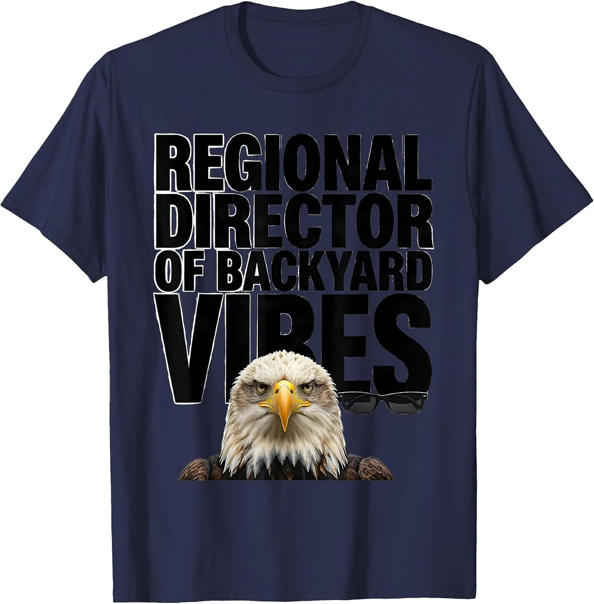 Men's Regional Director Of Backyard Vibes Funny Bald Eagle T-Shirt - Navy Blue