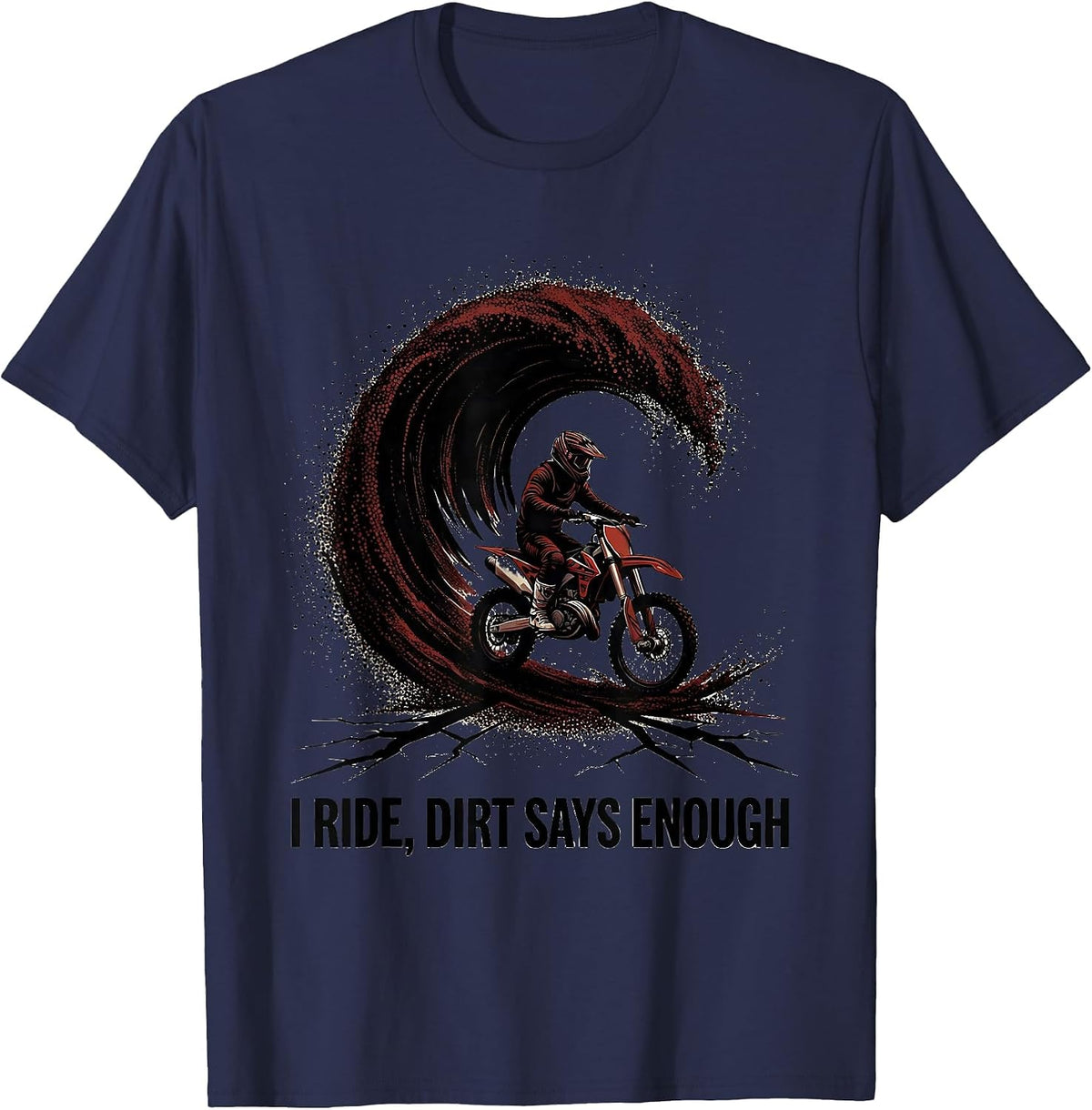 I Ride, Dirt Says Enough Blackwork Dotwork Dirt Bike T-Shirt - Navy Blue