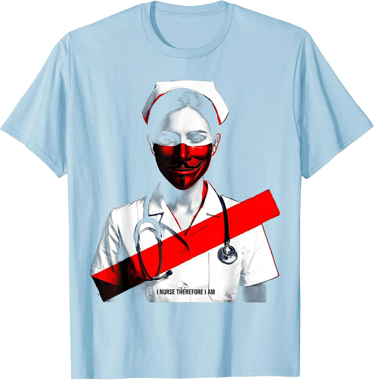 Men's I Nurse Therefore I Am Nursing Design T-Shirt - Baby Blue
