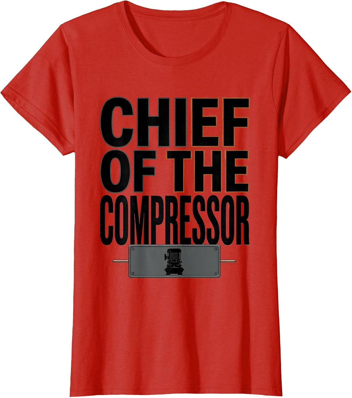 Women's Chief Of The Compressor Funny HVAC Technician Maintenance T-Shirt - Red
