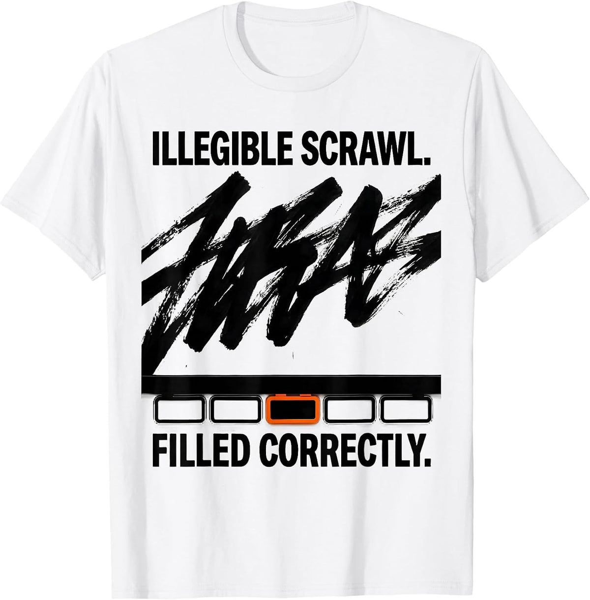 Men's Illegible Scrawl Filled Correctly Cute Pharmacy Tech Humor T-Shirt - White