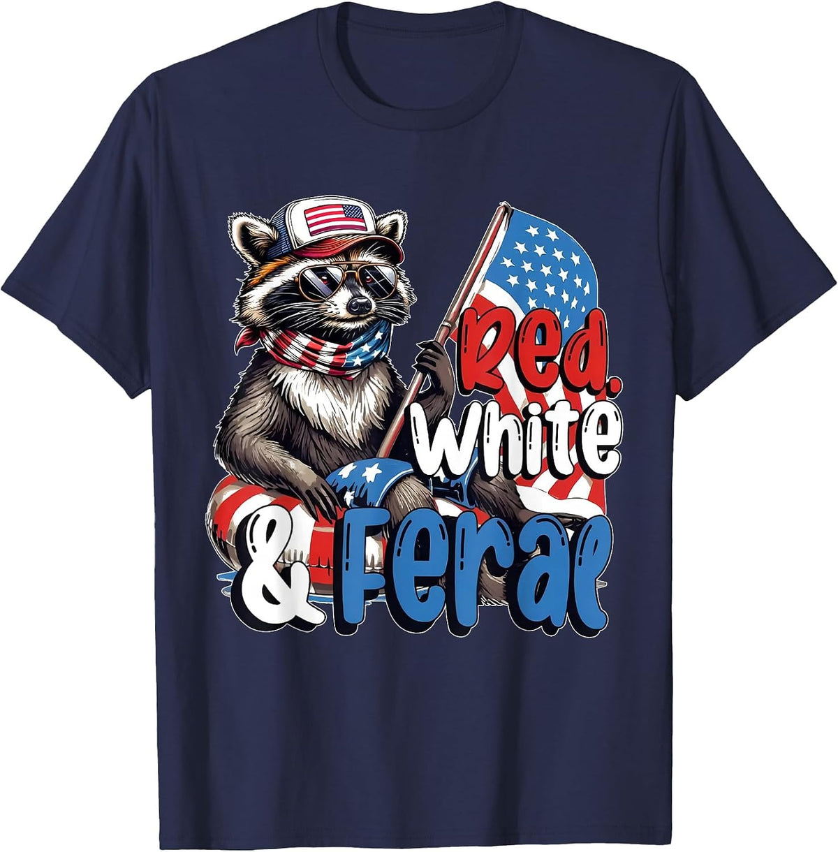 Raccoon 4th of July Patriotic Cute Red White and Feral T-Shirt - Navy Blue