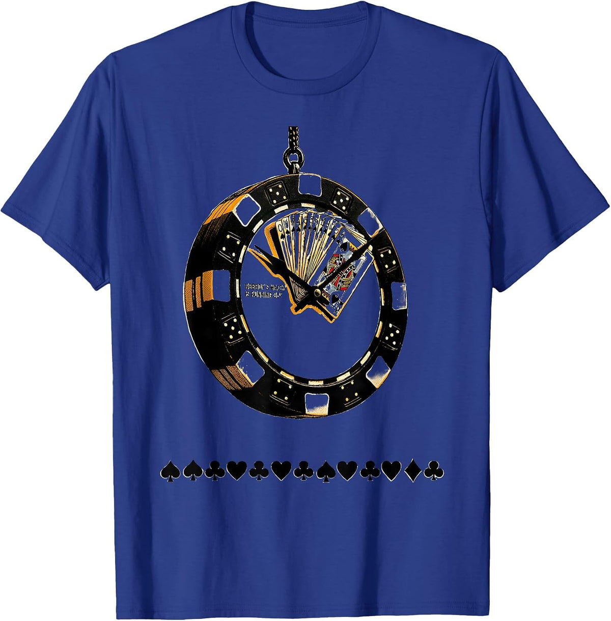 Men's Nobody's Watch Is Running Out Funny Poker Player Casino T-Shirt - Royal Blue