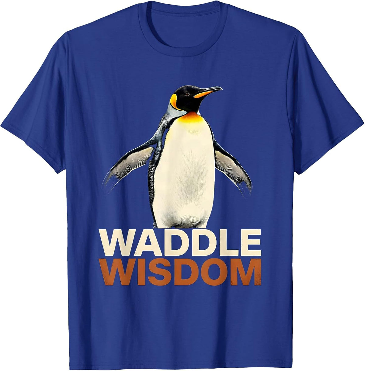 Waddle Wisdom Funny Penguin Lover Animal Humor Gift T-Shirt - Royal Blue