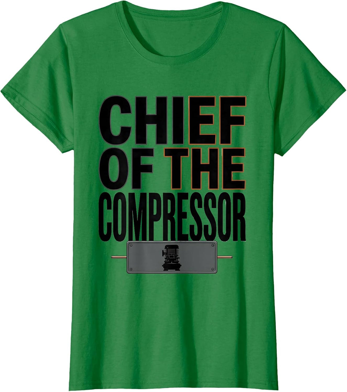 Women's Chief Of The Compressor Funny HVAC Technician Maintenance T-Shirt - Kelly Green