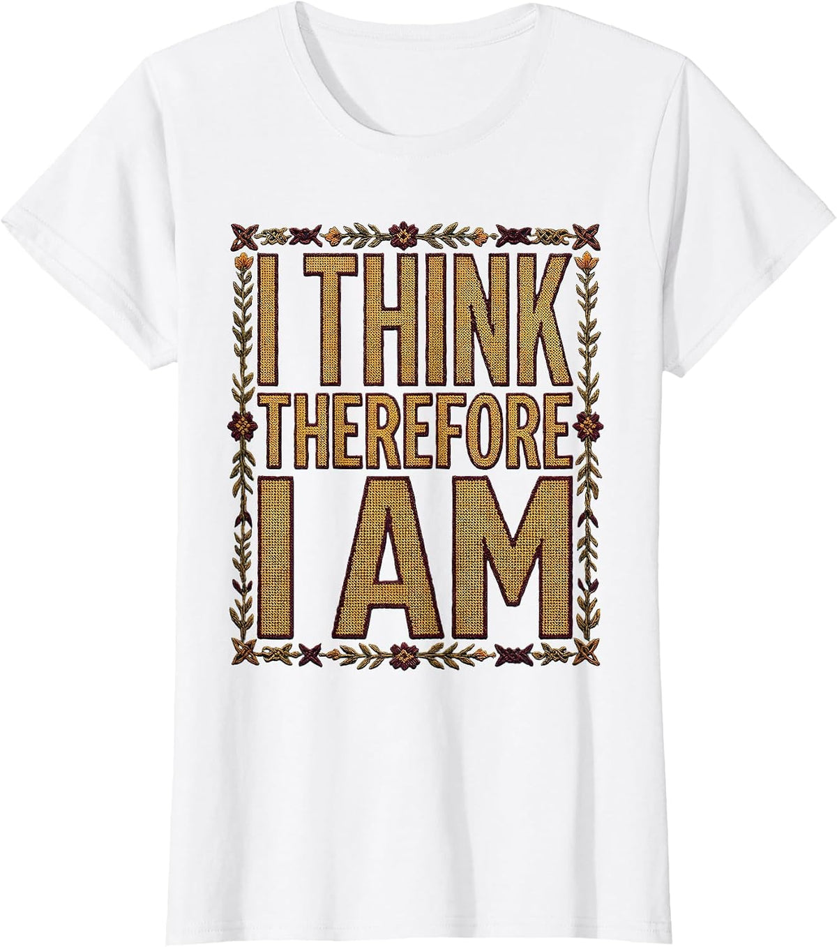 I Think Therefore I Am Renaissance Philosophy Design T-Shirt - White
