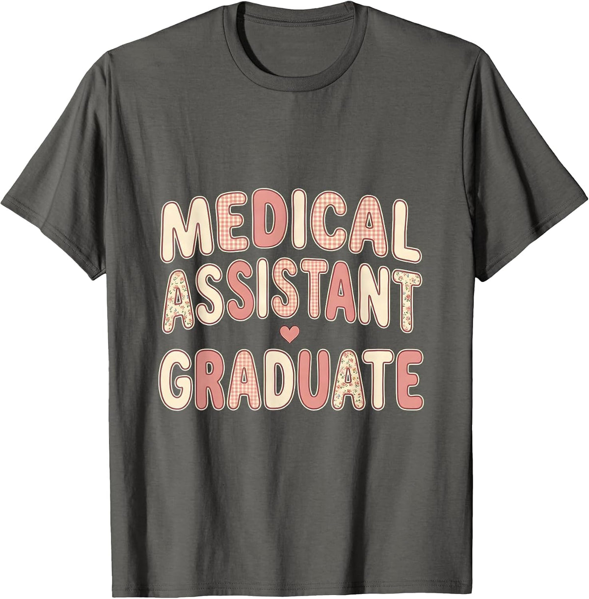 Men's Medical Assistant Graduate Funny Medical Assistant Humor T-Shirt - Asphalt Grey