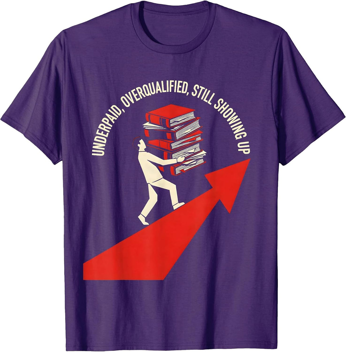 Underpaid Overqualified Still Showing Up Paraprofessional T-Shirt - Purple