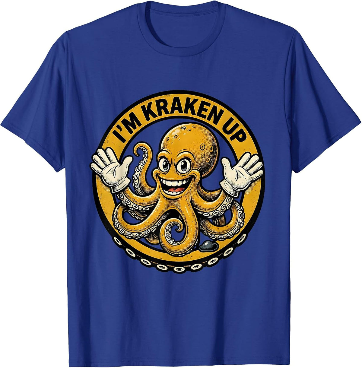 Men's I'm Kraken Up Retro Cartoon Octopus Lover Humor T-Shirt - Royal Blue