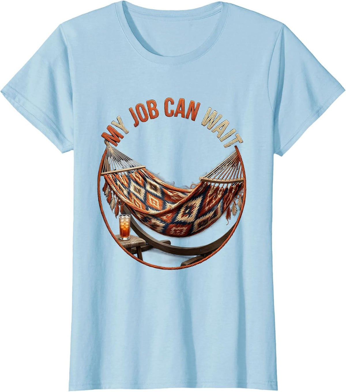 My Job Can Wait Labor Day Sarcasm Design T-Shirt - Baby Blue