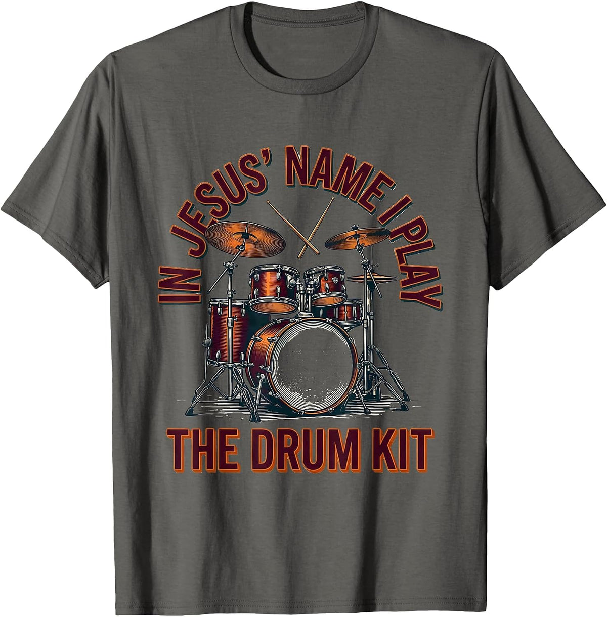 Men's In Jesus' Name I Play The Drum Kit Christian Drummer Worship T-Shirt - Asphalt Grey