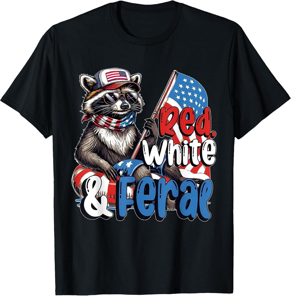 Raccoon 4th of July Patriotic Cute Red White and Feral T-Shirt - Black