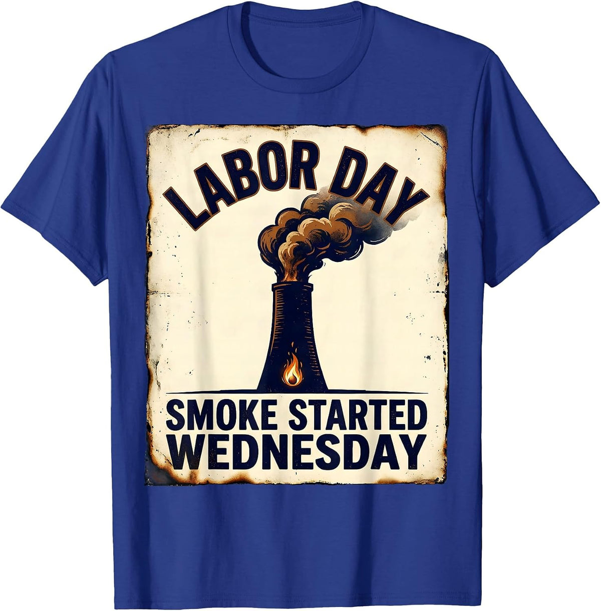 Labor Day Smoke Started Wednesday Vintage BBQ Dad Humor T-Shirt - Royal Blue