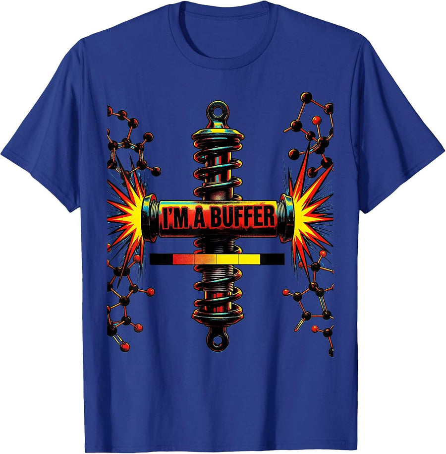 I'm A Buffer Pop Art Chemistry Science Teacher Gift T-Shirt - Royal Blue