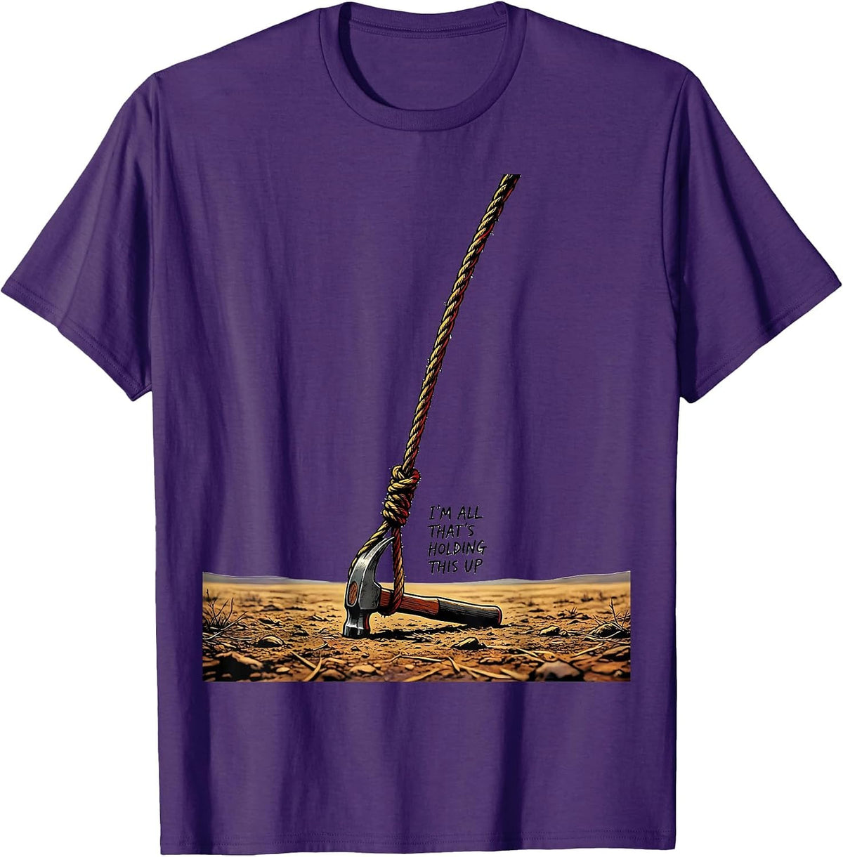 Men's I'm All That's Holding This Up Funny Circus Carnival Staff T-Shirt - Purple