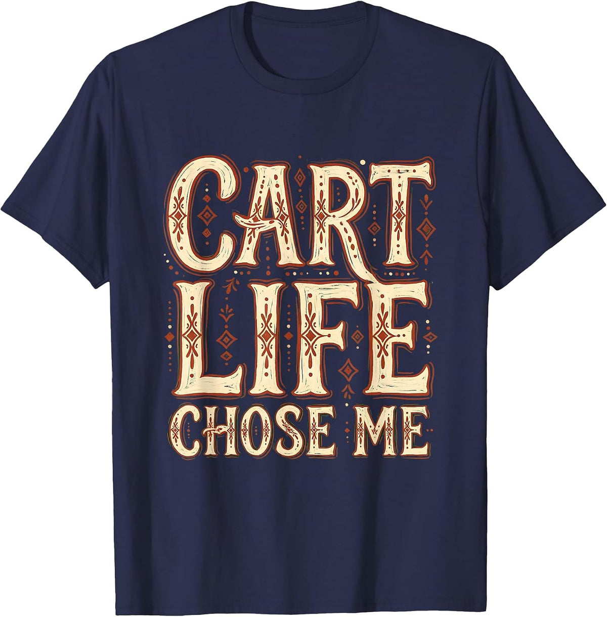 Cart Life Chose Me Funny Golf Design T-Shirt - Navy Blue
