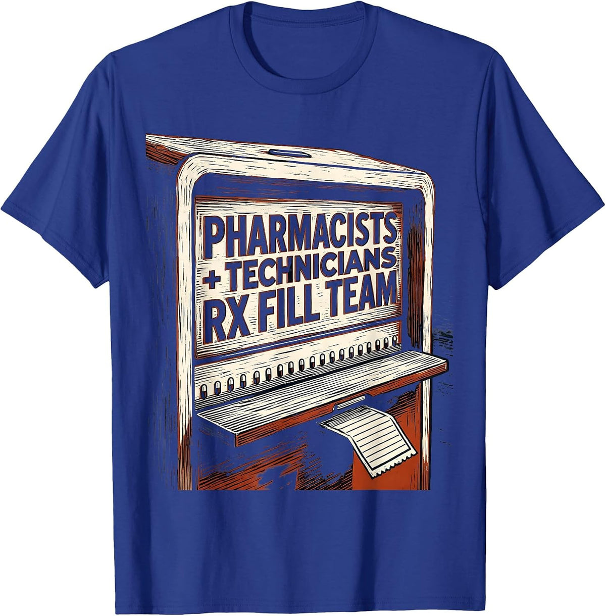 Pharmacists + Technicians, Rx Fill Team Funny T-Shirt - Royal Blue