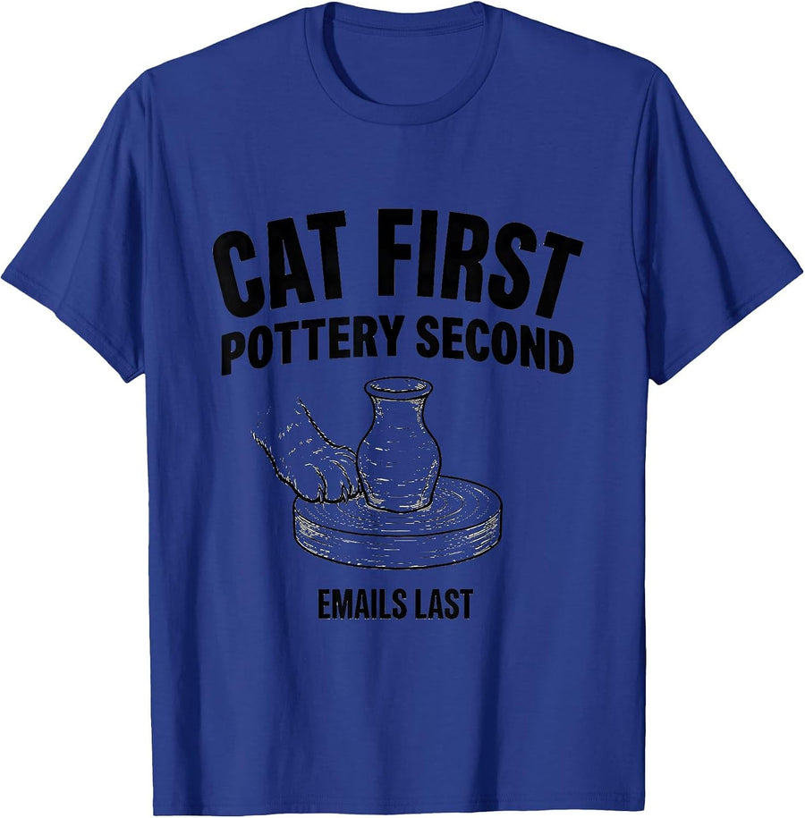 Cat First, Pottery Second, Emails Last Funny Cat Lover Gift T-Shirt - Royal Blue