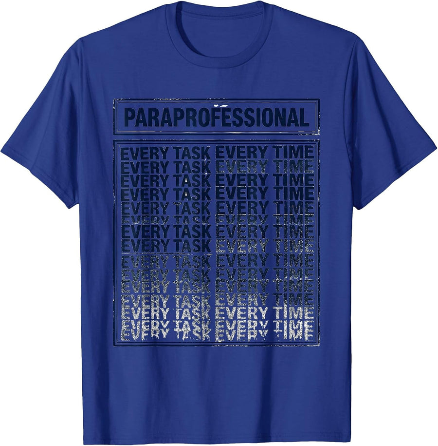 Paraprofessional Approved Every Task Every Time T-Shirt - Royal Blue