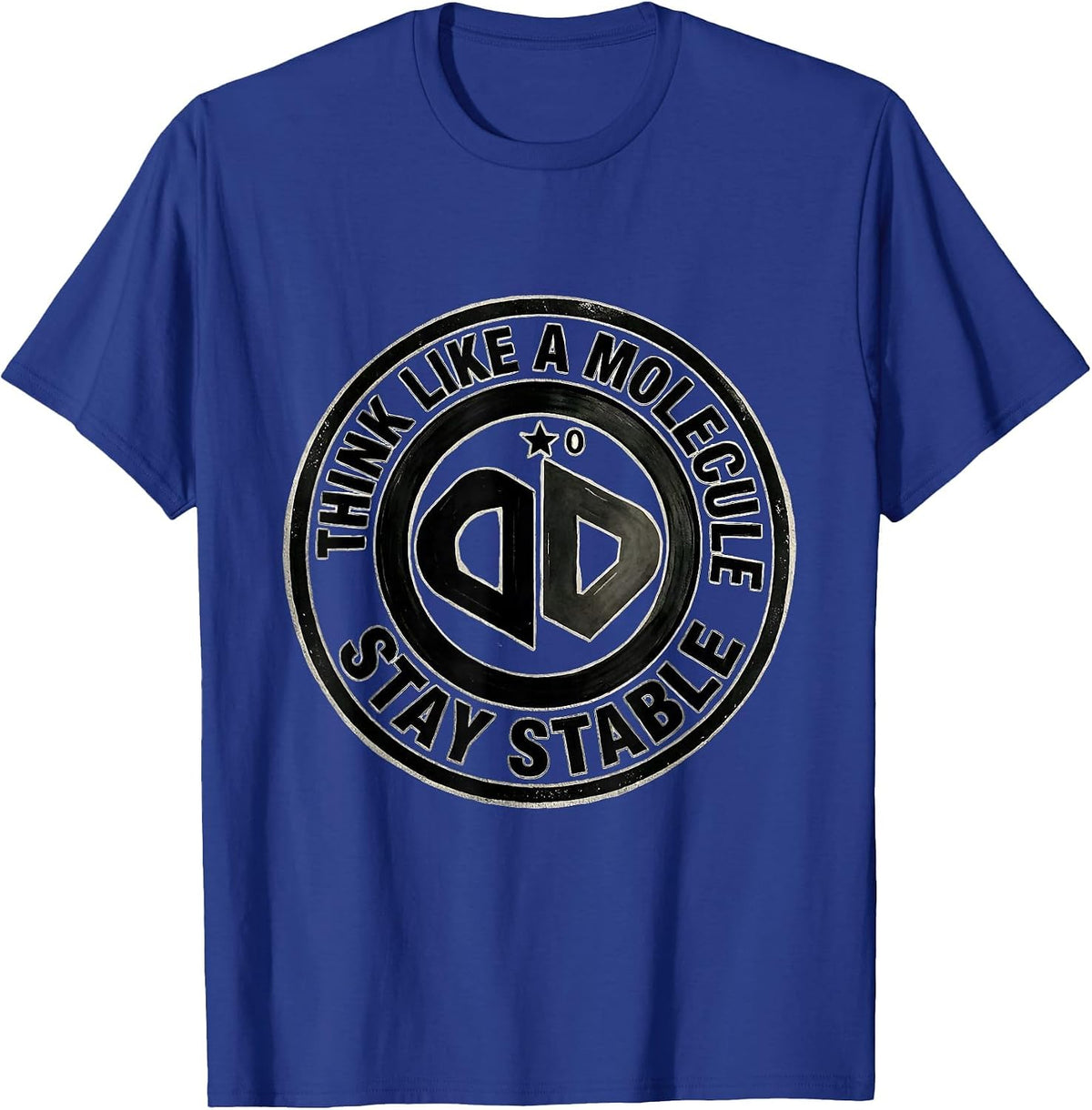 Men's Think Like A Molecule Stay Stable Funny Science Chemistry T-Shirt - Royal Blue