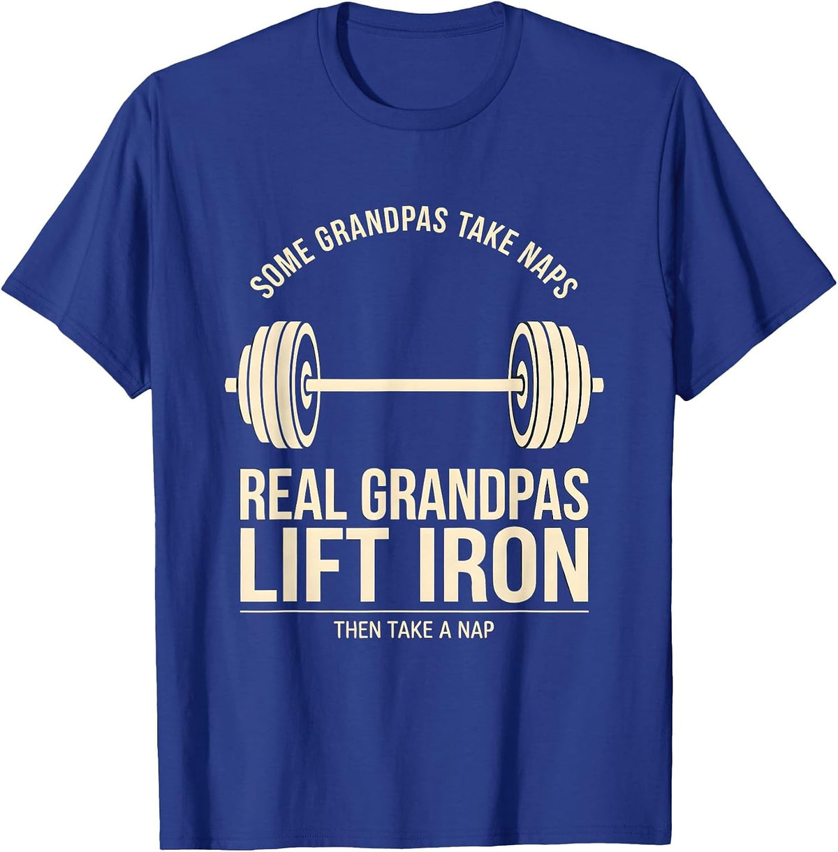 Men's Some Grandpas Lift Iron Weightlifting Grandpa Humor T-Shirt - Royal Blue