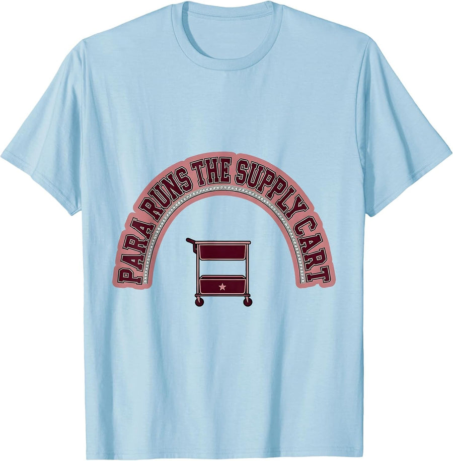 Men's PARA Runs The Supply Cart Funny Paraprofessional T-Shirt - Baby Blue
