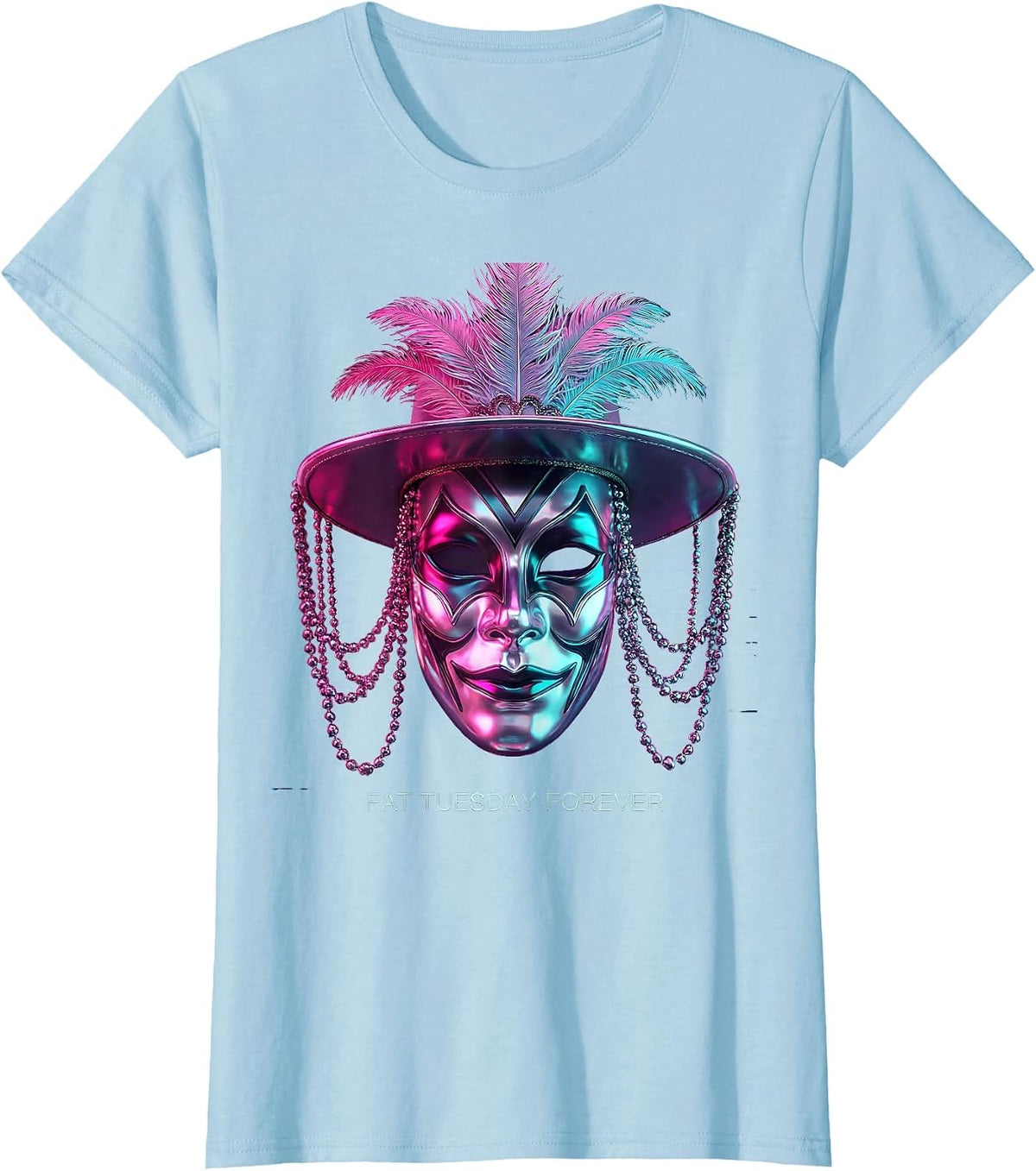 Fat Tuesday Forever Mardi Gras Celebration Design T-Shirt - Baby Blue