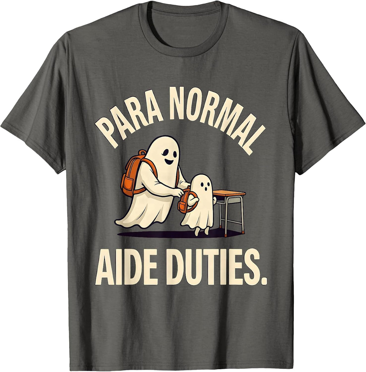 Men's Para Normal Aide Duties Funny Paraprofessional Ghost T-Shirt - Asphalt Grey