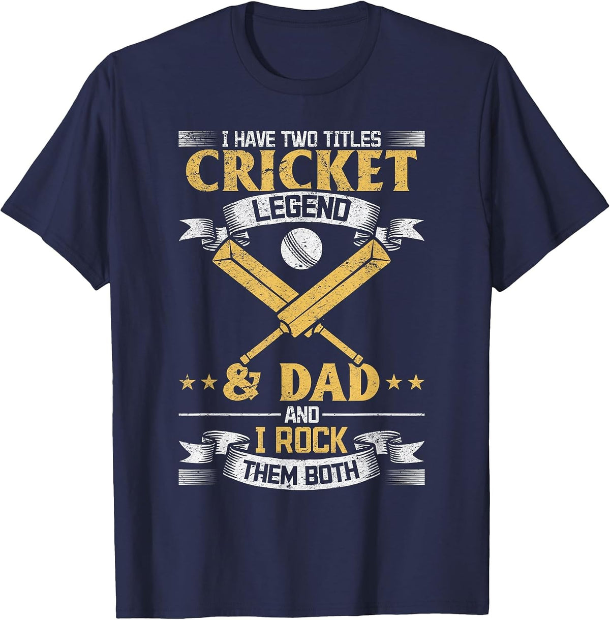 I Have Two Titles Cricket Legend & Dad Cricket Player T-Shirt - Navy Blue