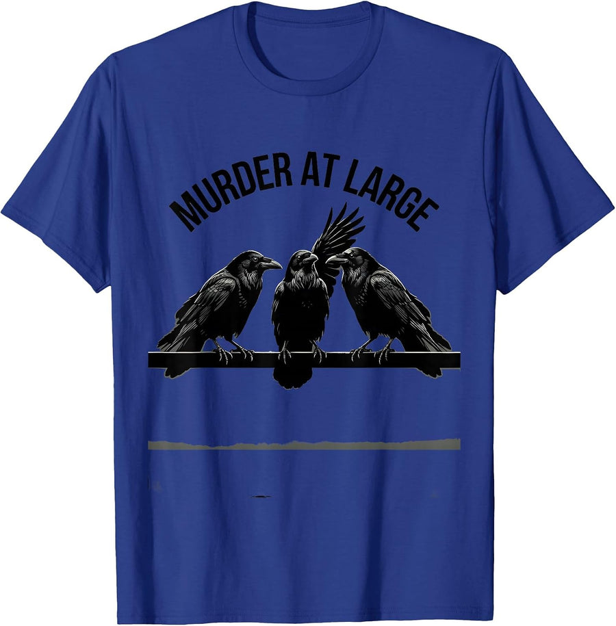Murder At Large Dark Humor Crow Raven Bird Lover Pun T-Shirt - Royal Blue