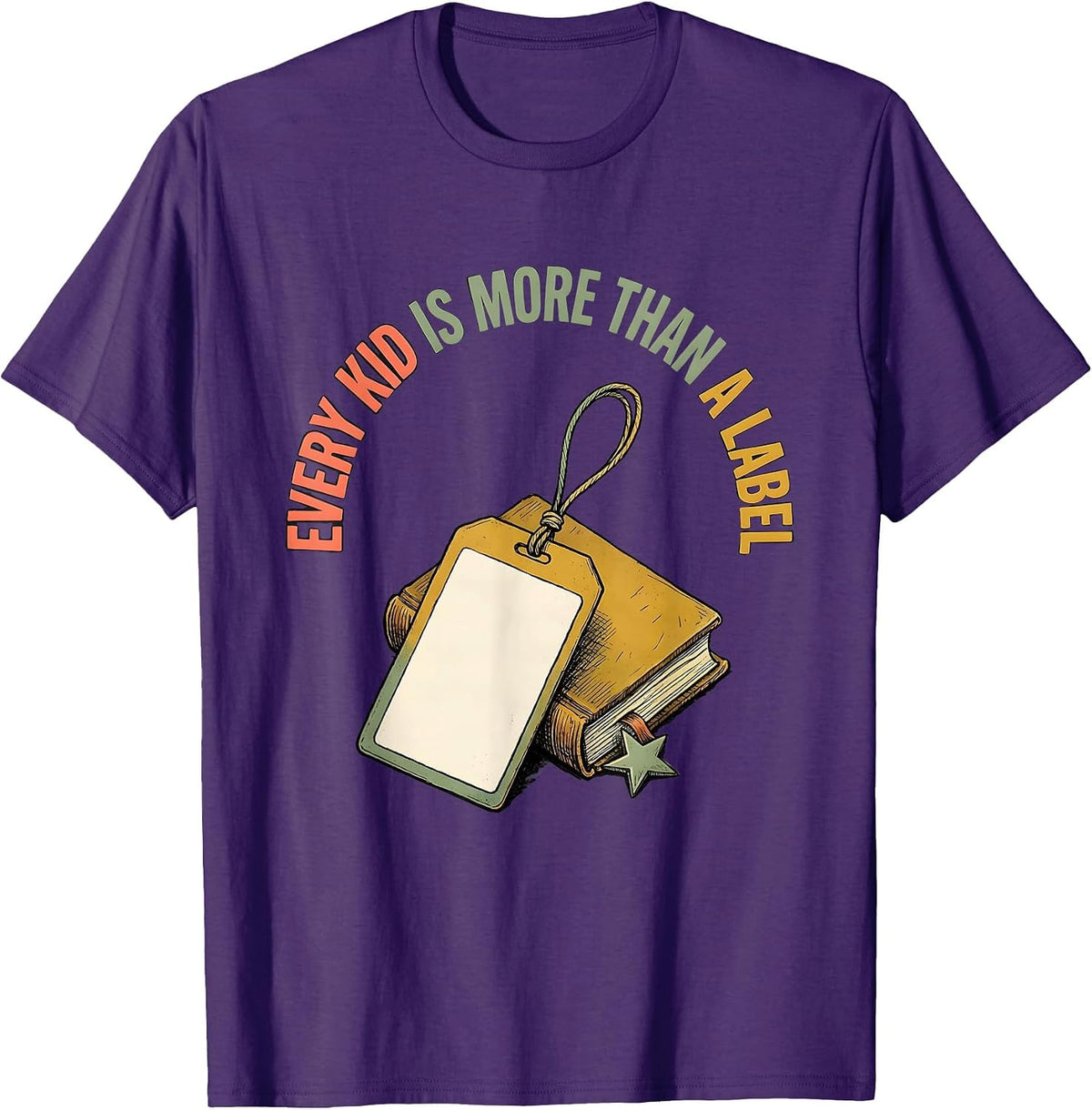 Men's Every Kid Is More Than A Label Special Education Teacher T-Shirt - Purple