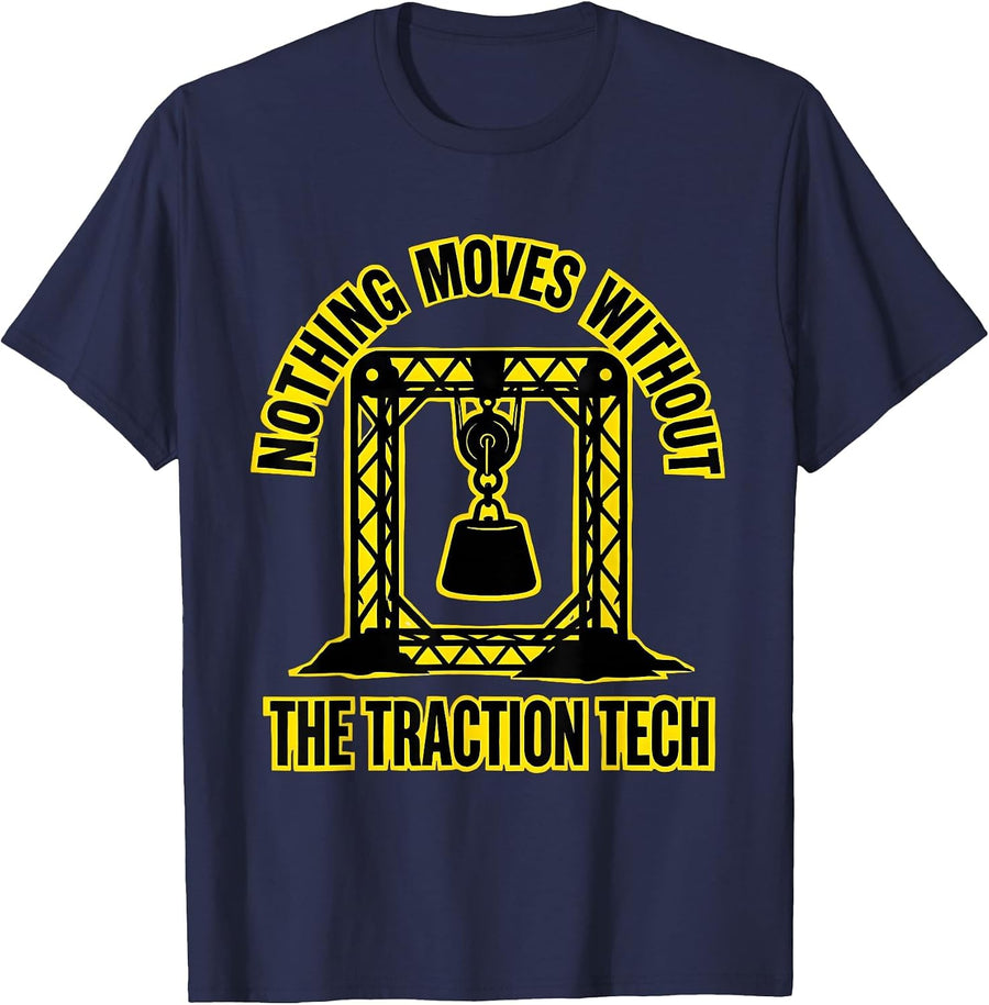 Nothing Moves Without The Traction Tech Orthopedic Tech T-Shirt - Navy Blue